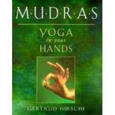 Mudras of India: A Comprehensive Guide to the Hand Gestures of Yoga and Indian Dance (Hardcover) by Cain Carroll, Revital Carroll 